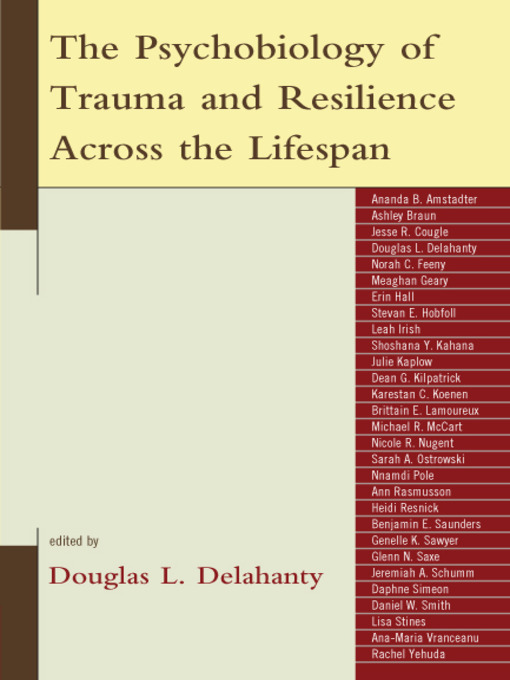 Cover image for The Psychobiology of Trauma and Resilience Across the Lifespan
